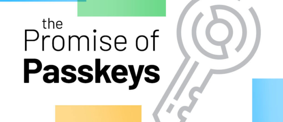The Promise of Passkeys